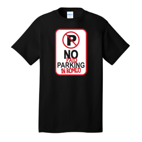 No Paid Parking in Romeo T-Shirt