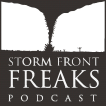 Storm Front Freaks Podcast