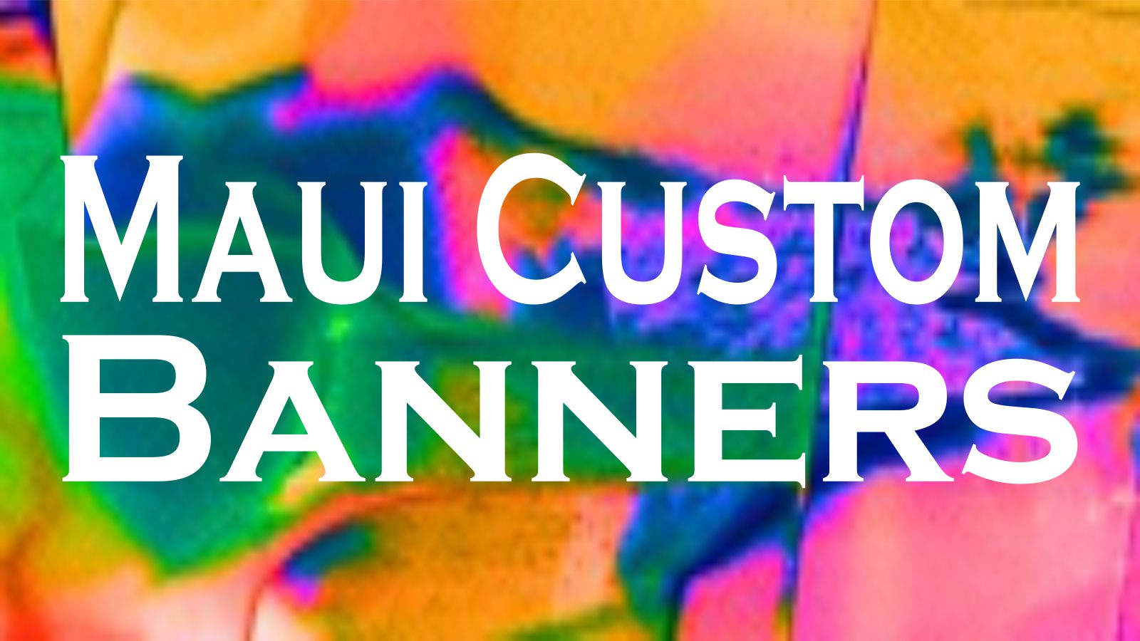 Maui Custom Banners photo 1 in Wailuku