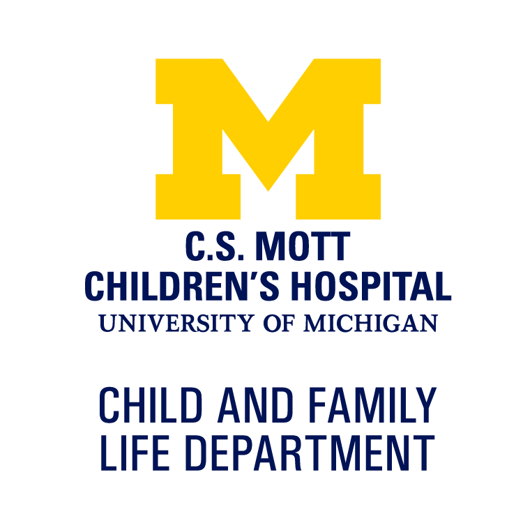 Michigan Medicine - C.S. Mott Children's Hospital - Child and Family Life