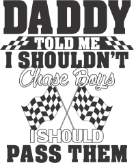 Daddy Told Me I Shouldn T Chase Boys Unisex Jersey Tank
